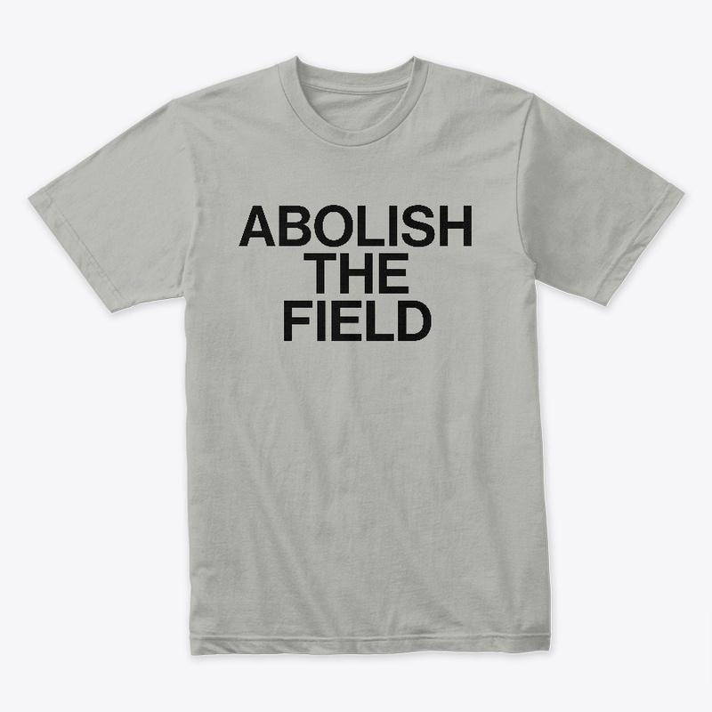 F*ck The Field